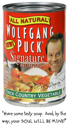 Wolfgang Puck says 'Have some tasty soup.'